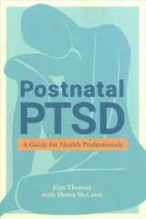 Postnatal PTSD: A Guide for Health Professionals hind ja info | Majandusalased raamatud | kaup24.ee