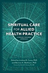 Spiritual Care for Allied Health Practice: A Person-centered Approach hind ja info | Majandusalased raamatud | kaup24.ee