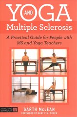 Yoga and Multiple Sclerosis: A Practical Guide for People with MS and Yoga Teachers hind ja info | Eneseabiraamatud | kaup24.ee
