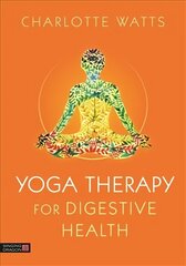 Yoga Therapy for Digestive Health цена и информация | Самоучители | kaup24.ee