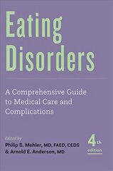 Eating Disorders: A Comprehensive Guide to Medical Care and Complications fourth edition hind ja info | Majandusalased raamatud | kaup24.ee