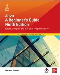 Java: A Beginner's Guide, Ninth Edition: A Beginner's Guide, Ninth Edition 9th edition цена и информация | Книги по экономике | kaup24.ee
