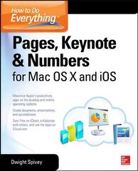 How to Do Everything: Pages, Keynote & Numbers for OS X and iOS цена и информация | Книги по экономике | kaup24.ee