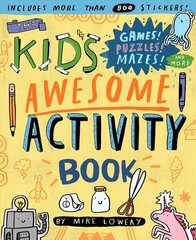 Kid's Awesome Activity Book: Games! Puzzles! Mazes! And More! цена и информация | Книги для малышей | kaup24.ee