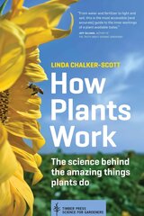 How Plants Work: The Science Behind the Amazing Things Plants Do hind ja info | Aiandusraamatud | kaup24.ee