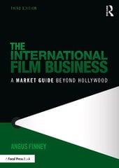 International Film Business: A Market Guide Beyond Hollywood 3rd edition hind ja info | Kunstiraamatud | kaup24.ee