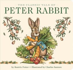 Classic Tale of Peter Rabbit Board Book (the Revised Edition): Illustrated by New York Times Bestselling Artist, Charles Santore hind ja info | Noortekirjandus | kaup24.ee