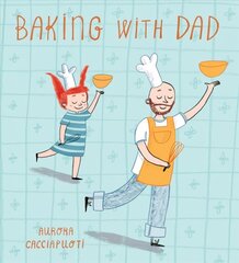 Baking with Dad hind ja info | Väikelaste raamatud | kaup24.ee