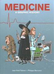 Medicine: A Graphic History цена и информация | Фантастика, фэнтези | kaup24.ee