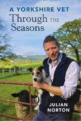 Yorkshire Vet Through the Seasons цена и информация | Биографии, автобиогафии, мемуары | kaup24.ee