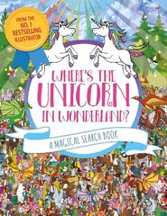 Where's the Unicorn in Wonderland?: A Magical Search and Find Book цена и информация | Книги для подростков и молодежи | kaup24.ee