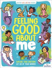 Feeling Good About Me: Explore Your Emotions, Let Go of Your Worries цена и информация | Книги для подростков и молодежи | kaup24.ee