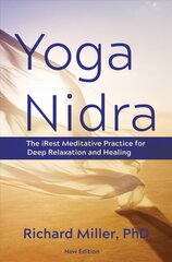 Yoga Nidra: The iRest Meditative Practice for Deep Relaxation and Healing hind ja info | Majandusalased raamatud | kaup24.ee