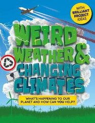 Weird Weather and Changing Climates: What's happening to our planet and how can you help? hind ja info | Noortekirjandus | kaup24.ee