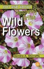 Discovering British Wild Flowers hind ja info | Noortekirjandus | kaup24.ee