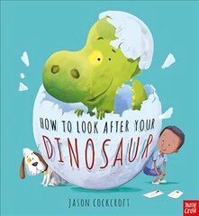 How To Look After Your Dinosaur цена и информация | Книги для малышей | kaup24.ee