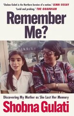 Remember Me?: Discovering My Mother as She Lost Her Memory hind ja info | Elulooraamatud, biograafiad, memuaarid | kaup24.ee