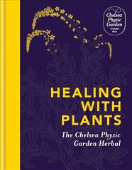 Healing with Plants: The Chelsea Physic Garden Herbal цена и информация | Книги по садоводству | kaup24.ee