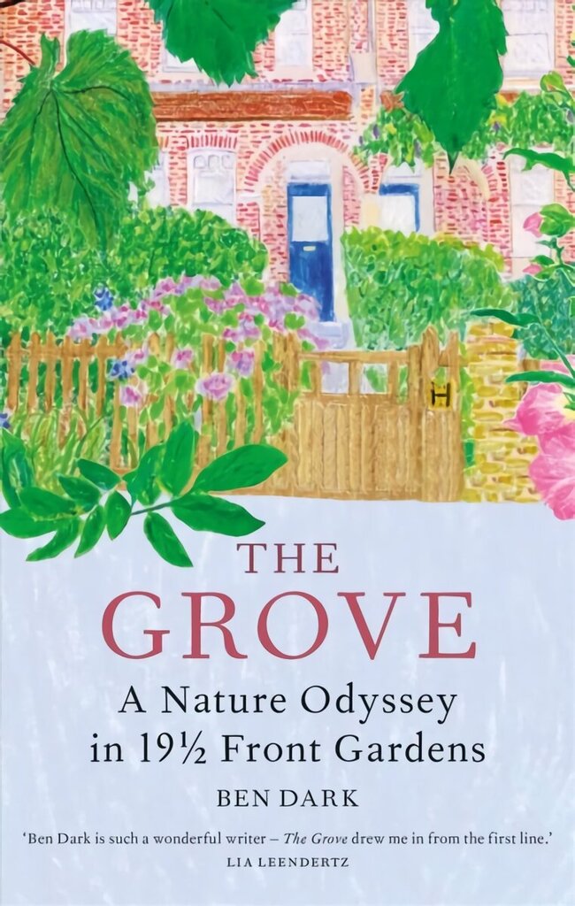 Grove: A Nature Odyssey in 19 1/2 Front Gardens цена и информация | Aiandusraamatud | kaup24.ee