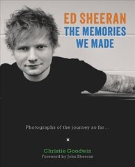 Ed Sheeran: Memories we made: Unseen photographs of my time with Ed цена и информация | Книги об искусстве | kaup24.ee