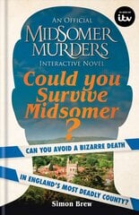 Could You Survive Midsomer?: Can you avoid a bizarre death in England's most dangerous county? hind ja info | Kunstiraamatud | kaup24.ee