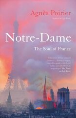 Notre-Dame: The Soul of France цена и информация | Книги по социальным наукам | kaup24.ee