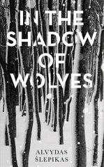 In the Shadow of Wolves: A Times Book of the Year, 2019 цена и информация | Фантастика, фэнтези | kaup24.ee