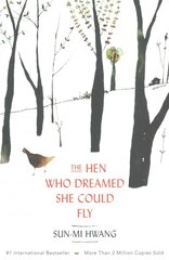 Hen Who Dreamed she Could Fly: The heart-warming international bestseller цена и информация | Фантастика, фэнтези | kaup24.ee