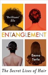 Entanglement: The Secret Lives of Hair hind ja info | Ajalooraamatud | kaup24.ee