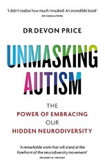 Unmasking Autism: The Power of Embracing Our Hidden Neurodiversity цена и информация | Книги по экономике | kaup24.ee