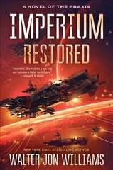 Imperium Restored: A Novel of the Praxis hind ja info | Fantaasia, müstika | kaup24.ee