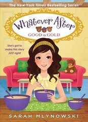Good as Gold (Whatever After #14): Volume 14 цена и информация | Книги для подростков и молодежи | kaup24.ee