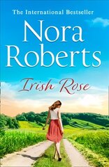 Irish Rose: A Feel-Good Uplifting Summer Holiday Read from the Ultimate Queen of Romance edition цена и информация | Фантастика, фэнтези | kaup24.ee