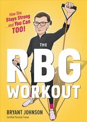 Rbg Workout, The: How She Stays Strong . . . and You Can Too! hind ja info | Fantaasia, müstika | kaup24.ee