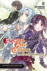 Sword Art Online 7 (light novel): Mother's Rosary hind ja info | Fantaasia, müstika | kaup24.ee