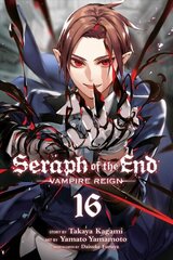 Seraph of the End, Vol. 16: Vampire Reign цена и информация | Фантастика, фэнтези | kaup24.ee