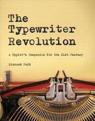 Typewriter Revolution: A Typist's Companion for the 21st Century цена и информация | Книги об искусстве | kaup24.ee