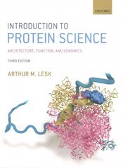 Introduction to Protein Science: Architecture, Function, and Genomics 3rd Revised edition hind ja info | Majandusalased raamatud | kaup24.ee