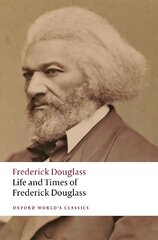 Life and Times of Frederick Douglass: Written by Himself цена и информация | Биографии, автобиогафии, мемуары | kaup24.ee