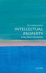 Intellectual Property: A Very Short Introduction: A Very Short Introduction цена и информация | Книги по экономике | kaup24.ee