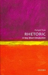 Rhetoric: A Very Short Introduction hind ja info | Võõrkeele õppematerjalid | kaup24.ee