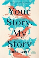 Your Story, My Story: A Novel hind ja info | Fantaasia, müstika | kaup24.ee
