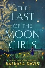 Last of the Moon Girls: A Novel hind ja info | Fantaasia, müstika | kaup24.ee