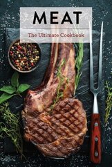 Meat: The Ultimate Cookbook hind ja info | Retseptiraamatud  | kaup24.ee