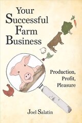 Your Successful Farm Business: Production, Profit, Pleasure цена и информация | Книги по социальным наукам | kaup24.ee