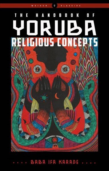 Handbook of Yoruba Religious Concepts: Weiser Classics hind ja info | Usukirjandus, religioossed raamatud | kaup24.ee