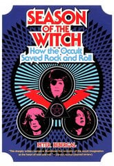 Season of the Witch: How the Occult Saved Rock and Roll hind ja info | Kunstiraamatud | kaup24.ee