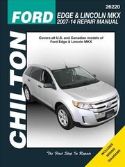 Ford Edge & Lincoln MKX (Chilton): 2007-2014 2nd Revised edition цена и информация | Путеводители, путешествия | kaup24.ee