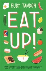 Eat Up: Food, Appetite and Eating What You Want Main hind ja info | Retseptiraamatud  | kaup24.ee