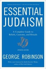 Essential Judaism: Updated Edition: A Complete Guide to Beliefs, Customs & Rituals Revised edition hind ja info | Usukirjandus, religioossed raamatud | kaup24.ee